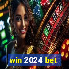 win 2024 bet